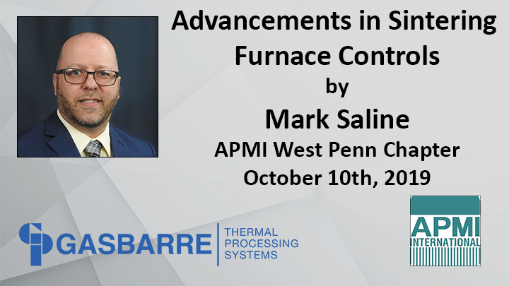 Gasbarre Thermal Processing Systems is the proud sponsor for tonight’s APMI West Penn Chapters Meeting.  Mark Saline will be presenting on Advancements in Sintering Furnace Controls!  Be sure to say hi to the Gasbarre team if you are in attendance!